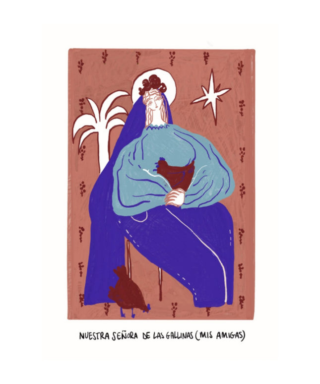 Nuestra Señora de las Gallinas – Art Print A5